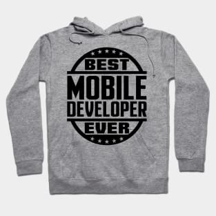 Best Mobile Developer Ever Hoodie